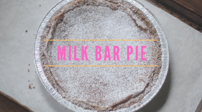 Milk Bar Pie (formerly known as Crack Pie)