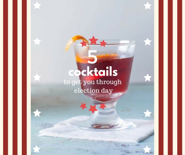 5 Cocktails to Get You Through Election Day. From Blossom to Stem | Because Delicious | www.blossomtostem.net