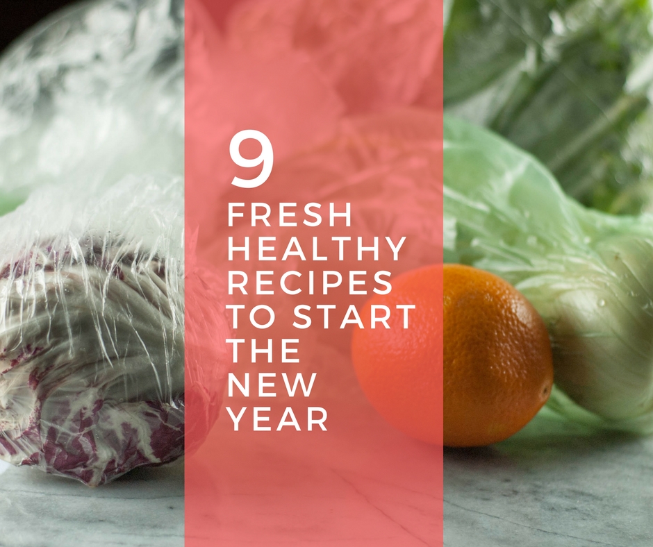 9 Fresh Healthy Recipes to Start the New Year From Blossom to Stem www.blossomtostem.net