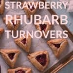Strawberry Rhubarb Turnovers