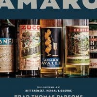 Amaro: The Spirited World of Bittersweet, Herbal Liqueurs, with Cocktails, Recipes, and Formulas