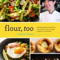 Flour, Too: Indispensable Recipes for the Cafe's Most Loved Sweets & Savories