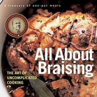 All About Braising: The Art of Uncomplicated Cooking