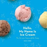 Hello, My Name Is Ice Cream: The Art and Science of the Scoop