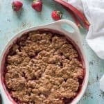 Strawberry Rhubarb Crisp with Oat Flour and Oats