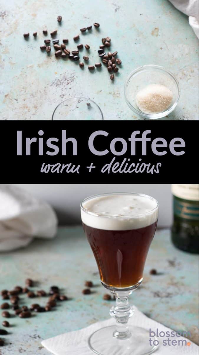 Irish Coffee, warm + delicious