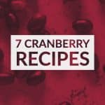 7 Cranberry Recipes