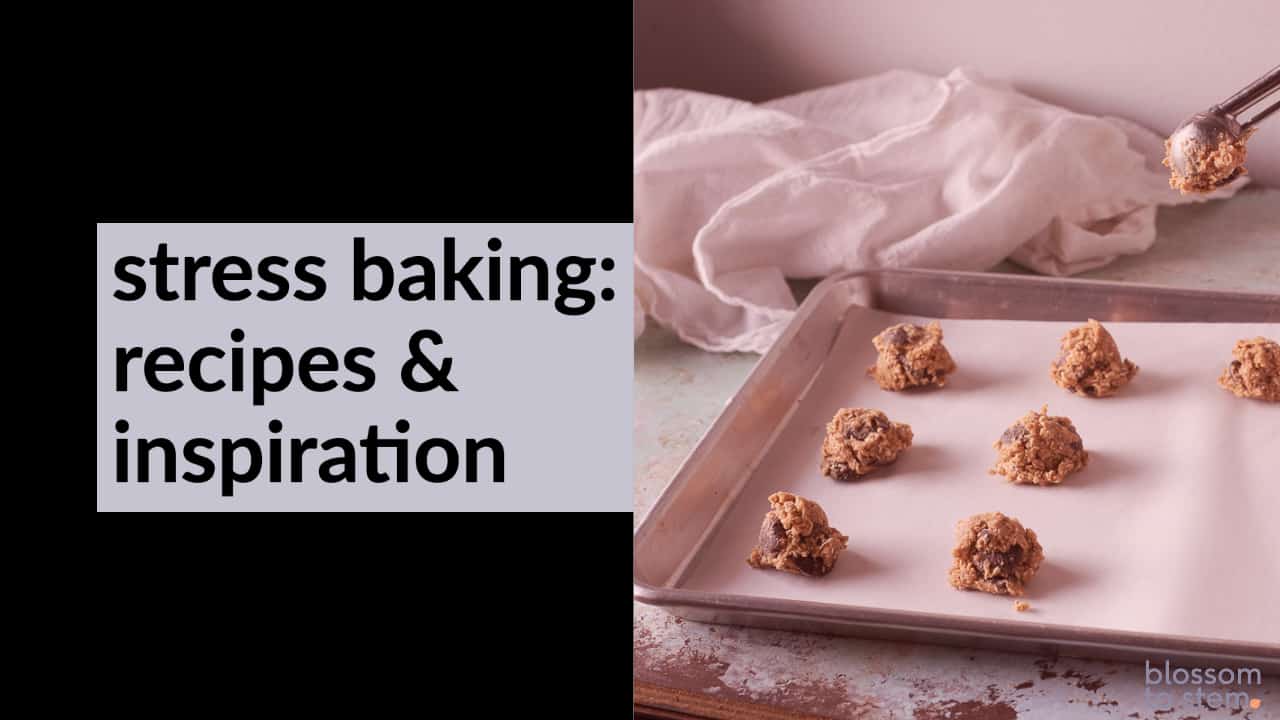 Stress Baking: recipes & inspiration